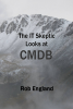 The IT Skeptic Looks at CMDB - cover